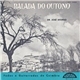 Dr. José Afonso - Balada Do Outono